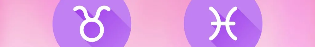 Pisces and Taurus Compatibility: Friendship, Relationship, Sex